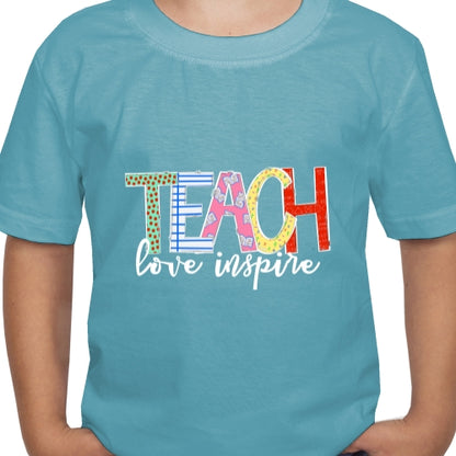 Teach Love Inspire DTF