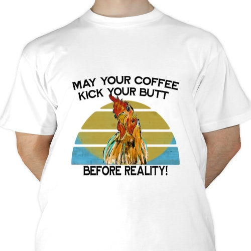 May Your Coffee Kick Your Butt Sublimation