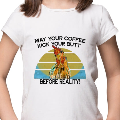 May Your Coffee Kick Your Butt Sublimation