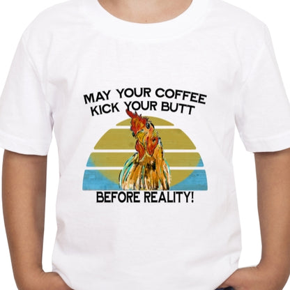 May Your Coffee Kick Your Butt Sublimation