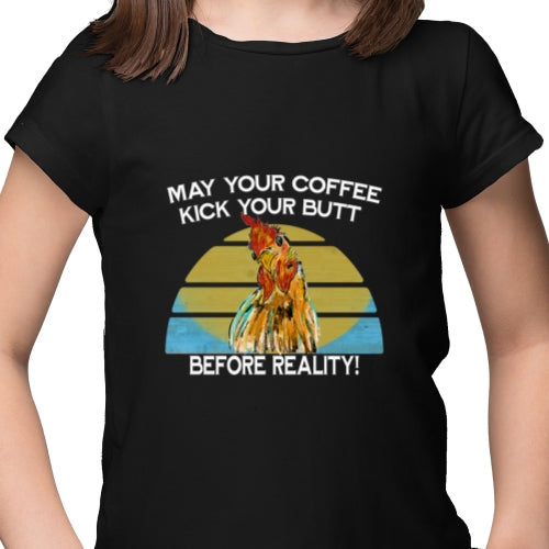 May Your Coffee Kick Your Butt DTF