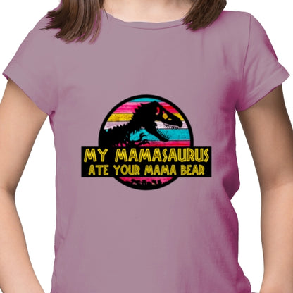 Mamasaurus Ate Your Bear DTF