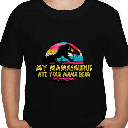 Mamasaurus Ate Your Bear DTF