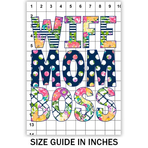 Wife Mom Boss Sublimation