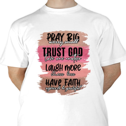Pray Big Worry Small Sublimation