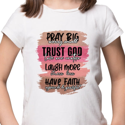 Pray Big Worry Small Sublimation