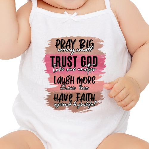 Pray Big Worry Small Sublimation