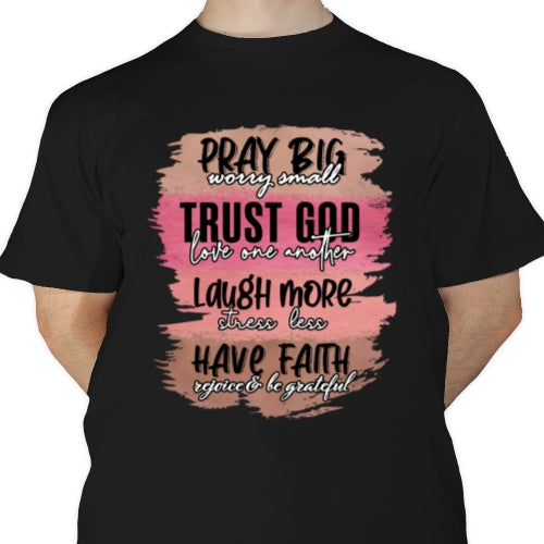 Pray Big Worry Small DTF