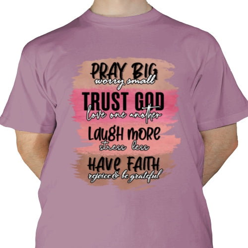 Pray Big Worry Small DTF