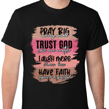 Pray Big Worry Small DTF