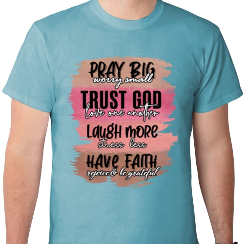 Pray Big Worry Small DTF