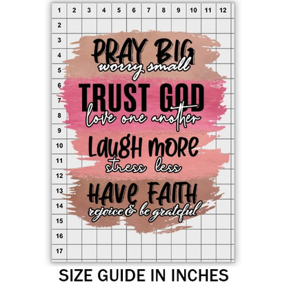 Pray Big Worry Small DTF