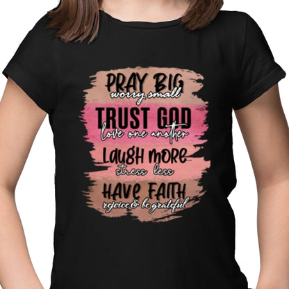 Pray Big Worry Small DTF