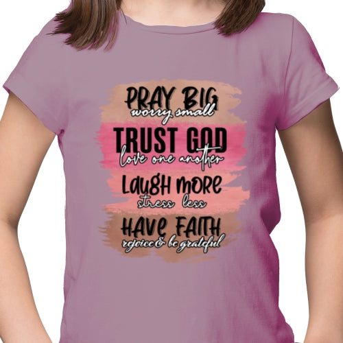 Pray Big Worry Small DTF