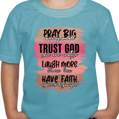 Pray Big Worry Small DTF