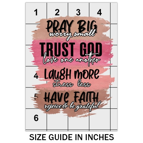 Pray Big Worry Small DTF