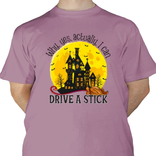 Why Yes Actually I Can Drive A Stick DTF
