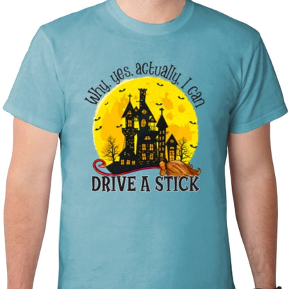 Why Yes Actually I Can Drive A Stick DTF