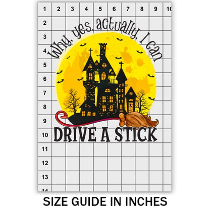 Why Yes Actually I Can Drive A Stick DTF