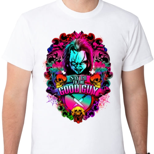 Say Hi To The Good Guy Sublimation