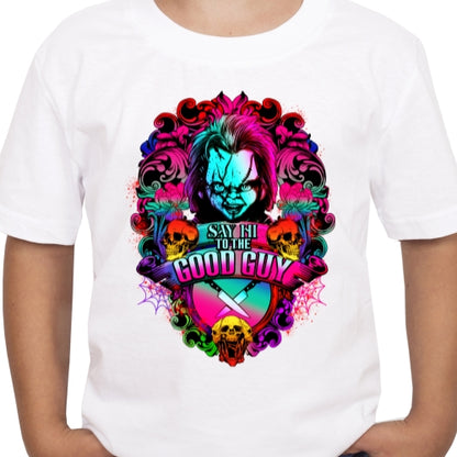 Say Hi To The Good Guy Sublimation