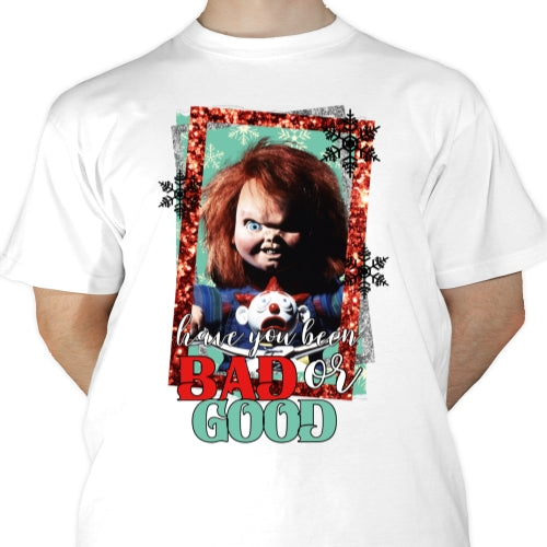 Have You Been Bad Or Good Sublimation