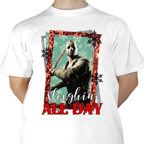 Sleighin All Day Sublimation