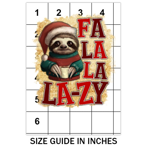 Fa La La La La Lazy Sublimation