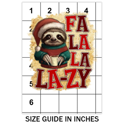 Fa La La La La Lazy Sublimation