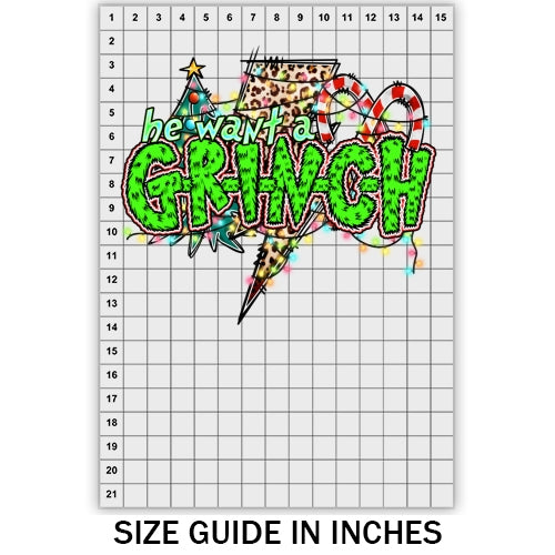 He Want A Grinch DTF