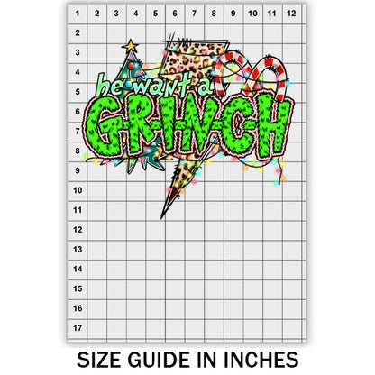 He Want A Grinch DTF