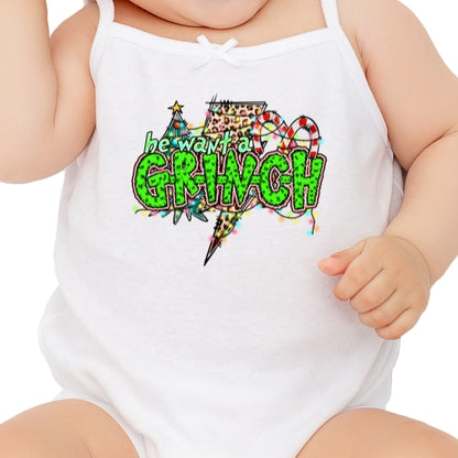 He Want A Grinch Sublimation