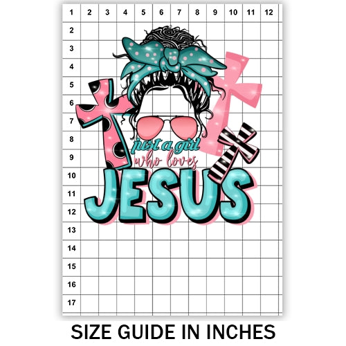 Just A Girl Who Loves Jesus Sublimation