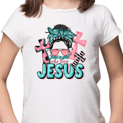 Just A Girl Who Loves Jesus Sublimation