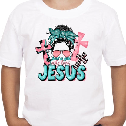 Just A Girl Who Loves Jesus Sublimation