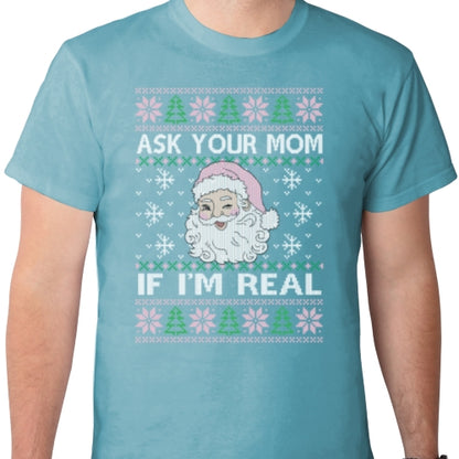 Ask Your Mom If I'm Real DTF