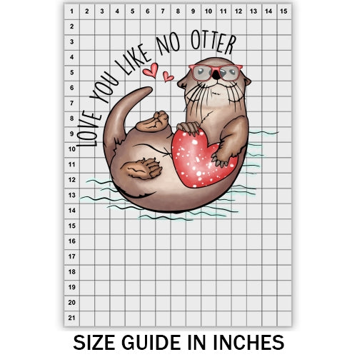 Love You Like No Otter DTF