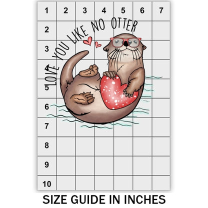 Love You Like No Otter DTF