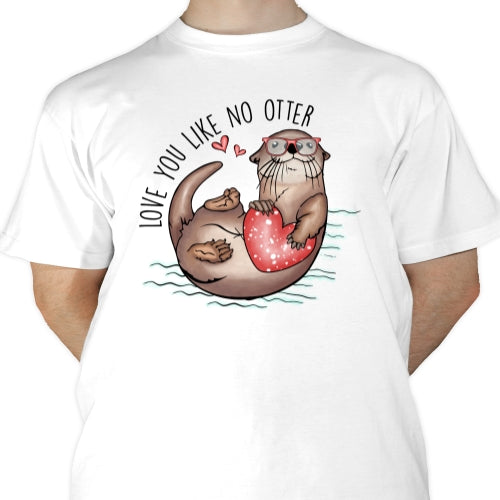 Love You Like No Otter Sublimation