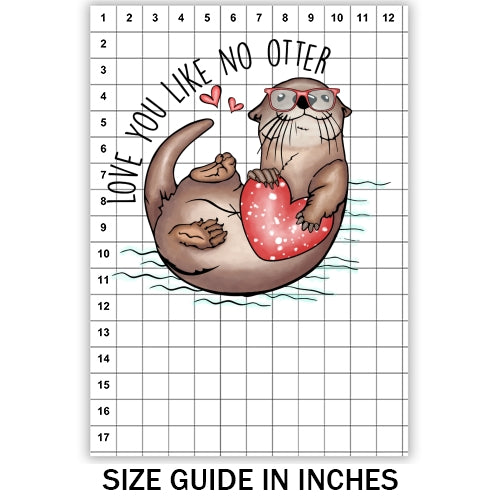 Love You Like No Otter Sublimation