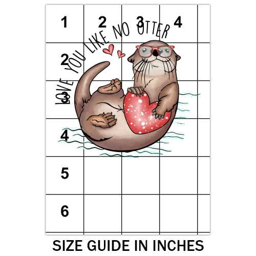Love You Like No Otter Sublimation
