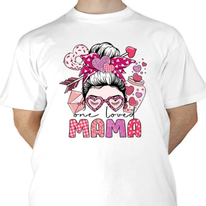 One Loved Mama Sublimation