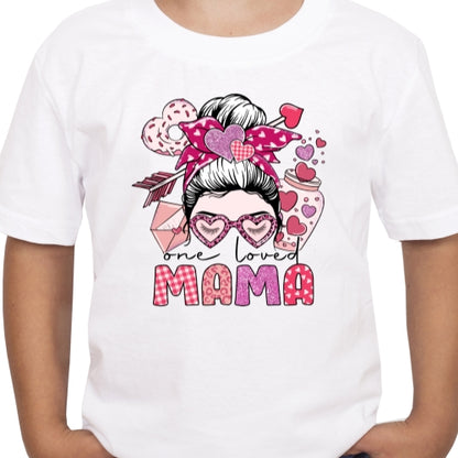 One Loved Mama Sublimation