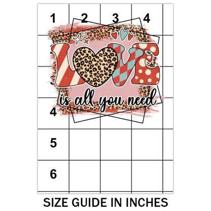 Love Is All You Need Sublimation