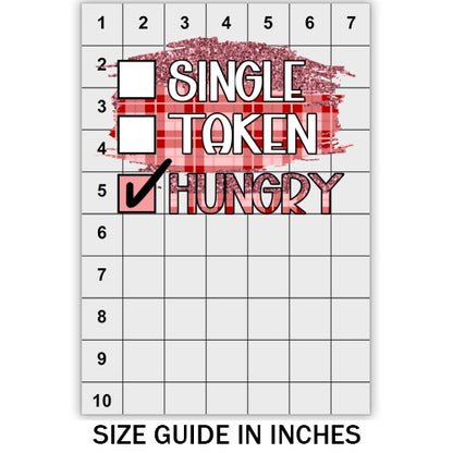 Single Taken Hungry DTF