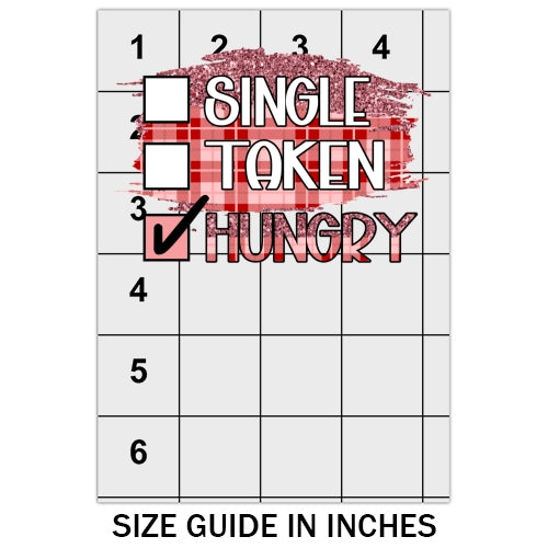 Single Taken Hungry DTF