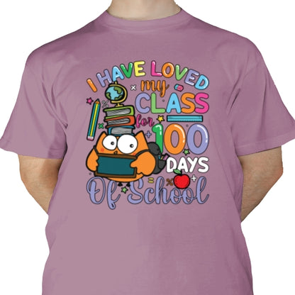 I Have Loved My Class For 100 Days DTF