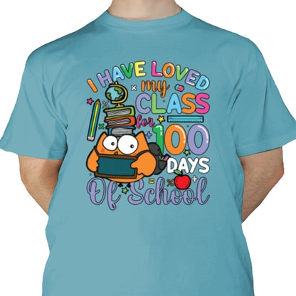 I Have Loved My Class For 100 Days DTF
