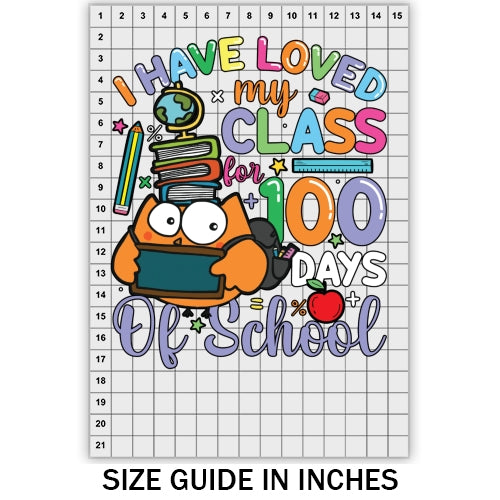 I Have Loved My Class For 100 Days DTF