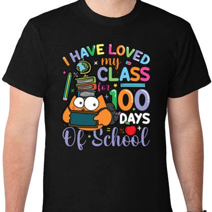 I Have Loved My Class For 100 Days DTF
